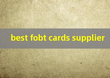  best fobt cards supplier